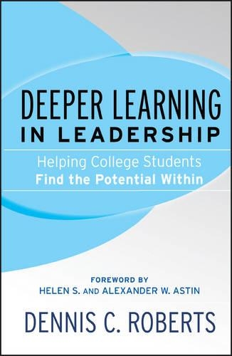 Паперова книга «Deeper Learning in Leadership: Helping College Students Find the Potential Within», автор Денніс К. Робертс - фото №1