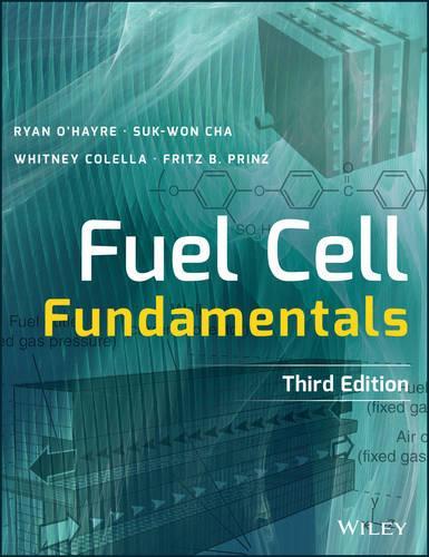 Паперова книга «Fuel Cell Fundamentals», авторів Фріц Б. Прінц, Райан О'Хейр, Сук-Вон Ча, Вітні Колелла - фото №1