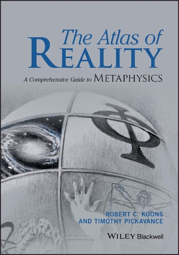 Паперова книга «The Atlas of Reality: A Comprehensive Guide to Metaphysics», авторів Роберт К. Кунс, Тімоті Пікаванс - фото №1