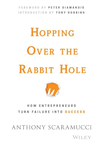 Паперова книга «Hopping over the Rabbit Hole: How Entrepreneurs Turn Failure into Success», автор Ентоні Скарамуччі - фото №1