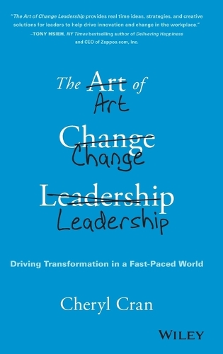 Паперова книга «The Art of Change Leadership: Driving Transformation In a Fast-Paced World», автор Шеріл Кран - фото №1