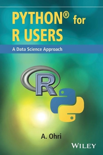 [object Object] «Python for R Users: A Data Science Approach», автор Аджай Охрі - фото №1