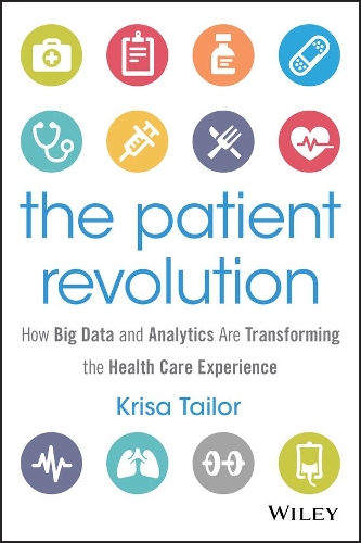 [object Object] «The Patient Revolution: How Big Data and Analytics Are Transforming the Health Care Experience», автор Кріса Тейлор - фото №1