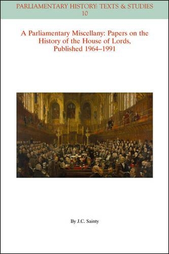 Бумажная книга «A Parliamentary Miscellany: Papers on the History of the House of Lords, published 1964 - 1991», автор Дж. К. Сэйнти - фото №1