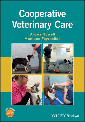 Паперова книга «Cooperative Veterinary Care», авторів Аліса Хауелл, Моніка Фейресільд - фото №1