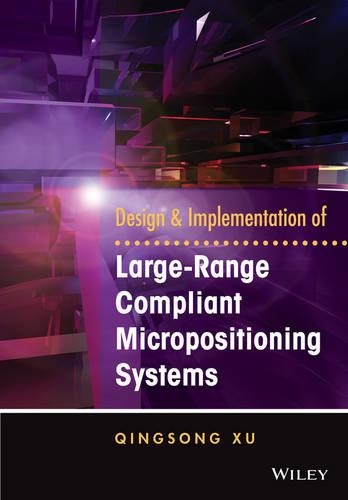 Бумажная книга «Design and Implementation of Large-Range Compliant Micropositioning Systems», автор Цинсун Сюй - фото №1