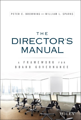 Бумажная книга «The Director's Manual: A Framework for Board Governance», авторов Питер К. Браунинг, Уильям Л. Спаркс - фото №1