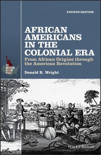 Бумажная книга «African Americans in the Colonial Era: From African Origins through the American Revolution», автор Дональд Р. Райт - фото №1
