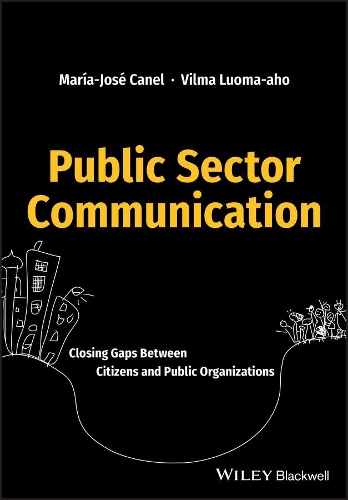 Паперова книга «Public Sector Communication: Closing Gaps Between Citizens and Public Organizations», авторів Марія Хосе Канель, Вілма Луома-ахо - фото №1
