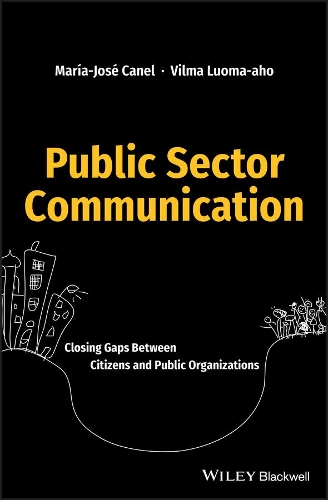 Паперова книга «Public Sector Communication: Closing Gaps Between Citizens and Public Organizations», авторів Марія Хосе Канель, Вілма Луома-ахо - фото №1