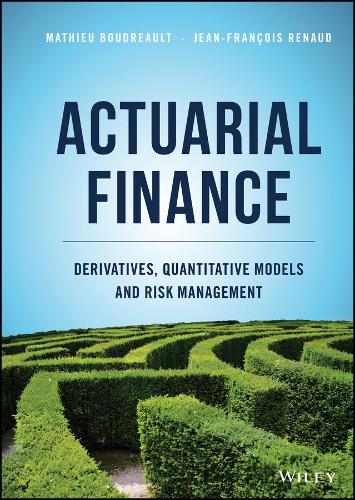 Бумажная книга «Actuarial Finance: Derivatives, Quantitative Models and Risk Management», авторов Жан-Франсуа Рено, Матье Будро - фото №1