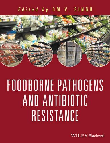 Бумажная книга «Food Borne Pathogens and Antibiotic Resistance», автор Ом В. Сингх - фото №1