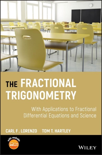 Бумажная книга «The Fractional Trigonometry: With Applications to Fractional Differential Equations and Science», авторов Карл Ф. Лоренцо, Том Т. Хартли - фото №1