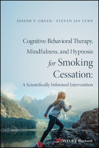 Бумажная книга «Cognitive-Behavioral Therapy, Mindfulness, and Hypnosis for Smoking Cessation: A Scientifically Informed Intervention», авторов Джозеф П. Грин, Стивен Джей Линн - фото №1