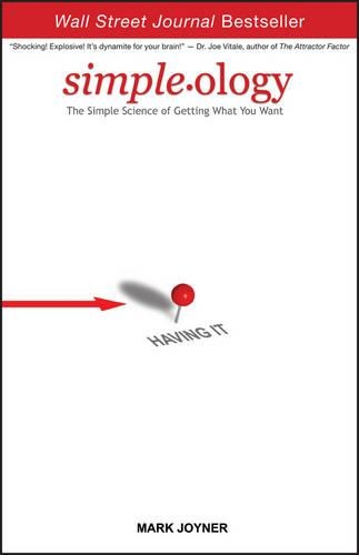 Паперова книга «Simpleology: The Simple Science of Getting What You Want», автор Марк Джойнер - фото №1