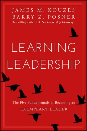 Бумажная книга «Learning Leadership: The Five Fundamentals of Becoming an Exemplary Leader», авторов Барри З. Познер, Джеймс М. Кузес - фото №1