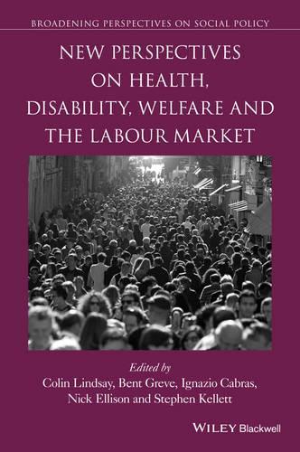 Бумажная книга «New Perspectives on Health, Disability, Welfare and the Labour Market», авторов Бент Греве, Колин Линдсей, Игнасио Кабрас, Ник Эллисон, Стивен Келлетт - фото №1