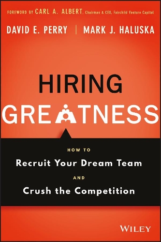 Паперова книга «Hiring Greatness: How to Recruit Your Dream Team and Crush the Competition», авторів Девід Е. Перрі, Марк Дж. Галушка - фото №1