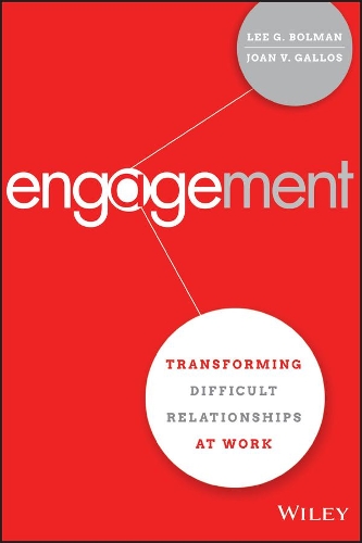 Паперова книга «Engagement: Transforming Difficult Relationships at Work», авторів Джоан В. Ґаллос, Лі Г. Болман - фото №1