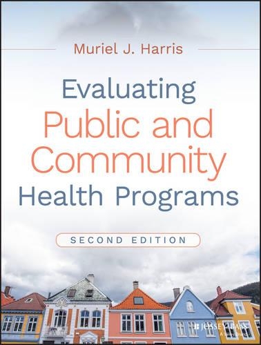 Бумажная книга «Evaluating Public and Community Health Programs», автор Мюриэл Дж. Харрис - фото №1