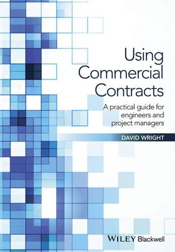 [object Object] «Using Commercial Contracts: A Practical Guide for Engineers and Project Managers», автор Девід Райт - фото №1