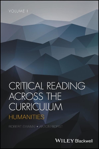 Бумажная книга «Critical Reading Across the Curriculum, Volume 1: Humanities», авторов Антон Борст, Роберт ДиЯнни - фото №1