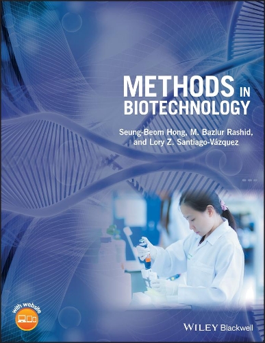 Паперова книга «Methods in Biotechnology», авторів Лорі З. Сантьяго-Васкес, М. Базлур Рашид, Сьон-Бом Хонг - фото №1