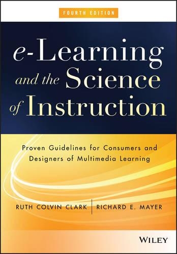Бумажная книга «e-Learning and the Science of Instruction: Proven Guidelines for Consumers and Designers of Multimedia Learning», авторов Ричард Э. Майер, Рут К. Кларк - фото №1