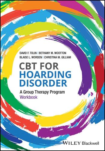 Бумажная книга «CBT for Hoarding Disorder: A Group Therapy Program Workbook», авторов Бетани М. Вуттон, Блез Л. Ворден, Кристина М. Гиллиам, Дэвид Ф. Толин - фото №1