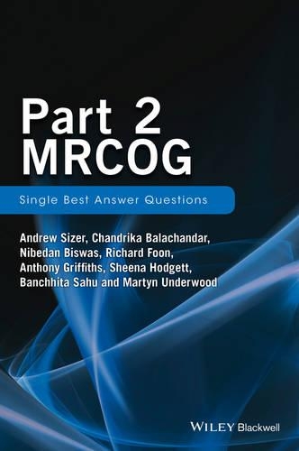 Паперова книга «Part 2 MRCOG: Single Best Answer Questions», авторів Ендрю Сайзер, Ентоні Гріффітс, Банчхіта Саху, Чандріка Балачандар, Мартін Андервуд, Нібедан Бісвас, Річард Фун, Шила Ходжетт - фото №1