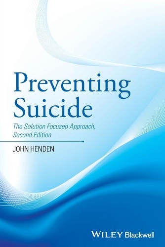 Бумажная книга «Preventing Suicide: The Solution Focused Approach», автор Джон Хенден - фото №1