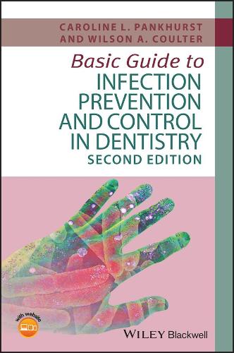 Паперова книга «Basic Guide to Infection Prevention and Control in Dentistry», авторів Керолайн Л. Панкхерст, Вілсон А. Коултер - фото №1