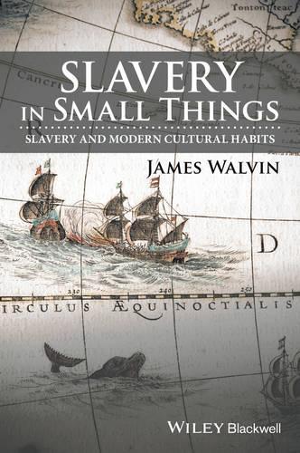 Паперова книга «Slavery in Small Things: Slavery and Modern Cultural Habits», автор Джеймс Волвін - фото №1