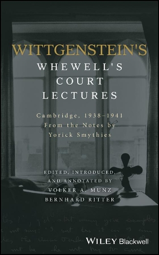 Бумажная книга «Wittgenstein's Whewell's Court Lectures: Cambridge, 1938 - 1941, From the Notes by Yorick Smythies», автор Йорик Смитис - фото №1