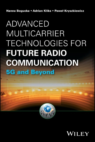 Бумажная книга «Advanced Multicarrier Technologies for Future Radio Communication: 5G and Beyond», авторов Адриан Кликс, Ханна Богуцка, Павел Крышкевич - фото №1