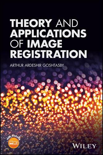 Бумажная книга «Theory and Applications of Image Registration», автор Артур Ардешир Гоштасби - фото №1