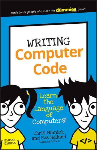 Паперова книга «Writing Computer Code – Learn the Language of Computers!», автор Міннік - фото №1