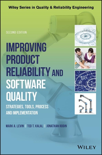 Паперова книга «Improving Product Reliability and Software Quality: Strategies, Tools, Process and Implementation», авторів Джонатан Роден, Марк А. Левін, Тед Т. Калал - фото №1
