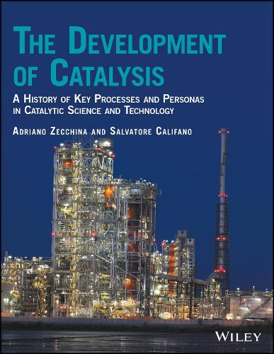 Паперова книга «The Development of Catalysis: A History of Key Processes and Personas in Catalytic Science and Technology», авторів Адріано Дзекчіна, Сальваторе Каліфано - фото №1