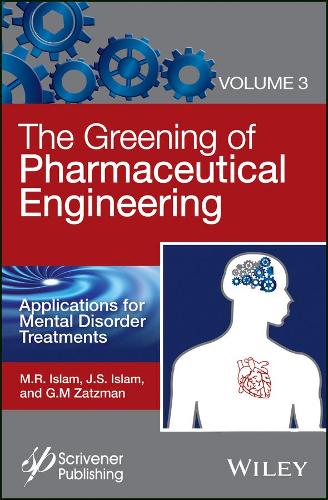Бумажная книга «The Greening of Pharmaceutical Engineering, Applications for Mental Disorder Treatments», авторов Гэри М. Зацман, Джаан С. Ислам, М. Р. Ислам - фото №1