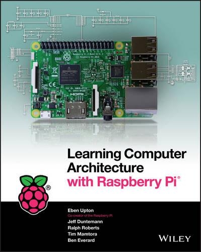 [object Object] «Learning Computer Architecture with Raspberry Pi», автор Ебен Аптон - фото №1