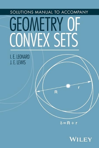 [object Object] «Solutions Manual to Accompany Geometry of Convex Sets», авторів I. Е. Леонард, Д. Е. Льюїс - фото №1