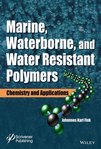 Бумажная книга «Marine, Waterborne, and Water-Resistant Polymers: Chemistry and Applications», автор Йоханнес Карл Финк - фото №1