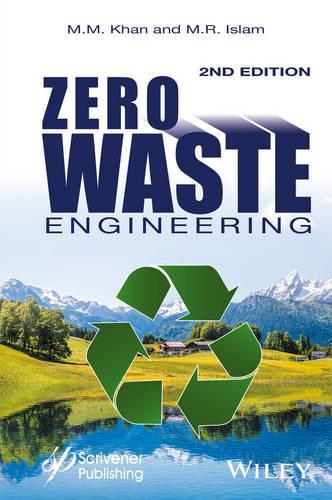 Паперова книга «Zero Waste Engineering: A New Era of Sustainable Technology Development», авторів М. М. Хан, М. Р. Іслам - фото №1