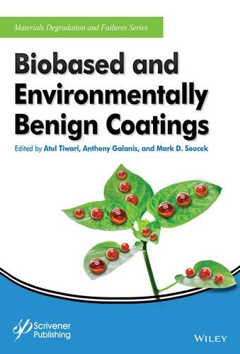 Паперова книга «Biobased and Environmentally Benign Coatings», авторів Ентоні Галаніс, Атул Тіварі, Марк Д. Соучек - фото №1