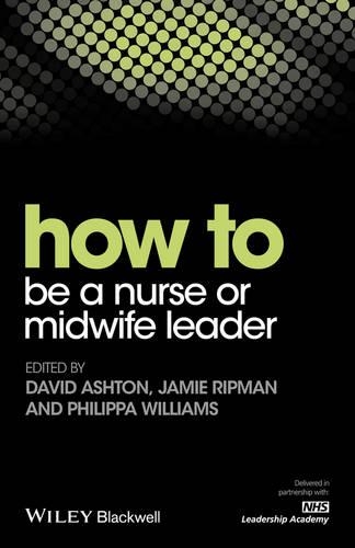 Бумажная книга «How to be a Nurse or Midwife Leader», авторов Джейми Рипман, Филиппа Уильямс - фото №1