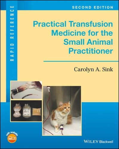 Бумажная книга «Practical Transfusion Medicine for the Small Animal Practitioner», автор Кэролин А. Синк - фото №1
