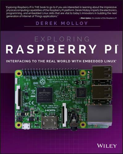 [object Object] «Exploring Raspberry Pi: Interfacing to the Real World with Embedded Linux», автор Дерек Моллой - фото №1