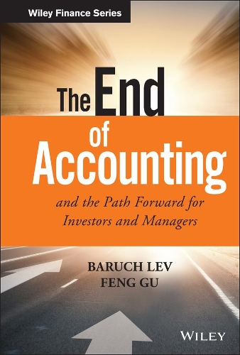 Бумажная книга «The End of Accounting and the Path Forward for Investors and Managers», авторов Барух Лев, Фэн Гу - фото №1