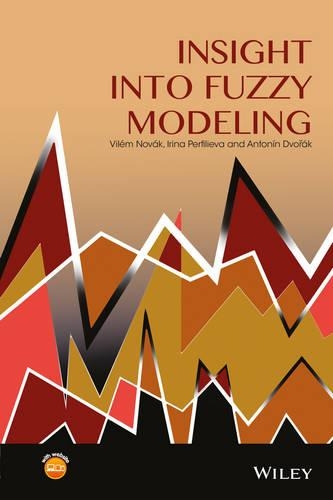[object Object] «Insight into Fuzzy Modeling», авторів Антонін Дворак, Ірина Перфільєва, Вілем Новак - фото №1